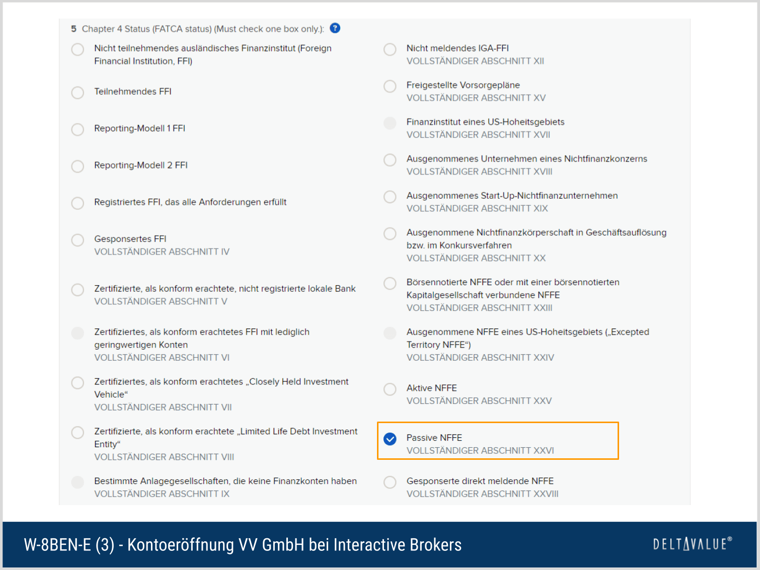 FATCA Status (W-8BEN-E) - Kontoeröffnung VV GmbH bei Interactive Brokers